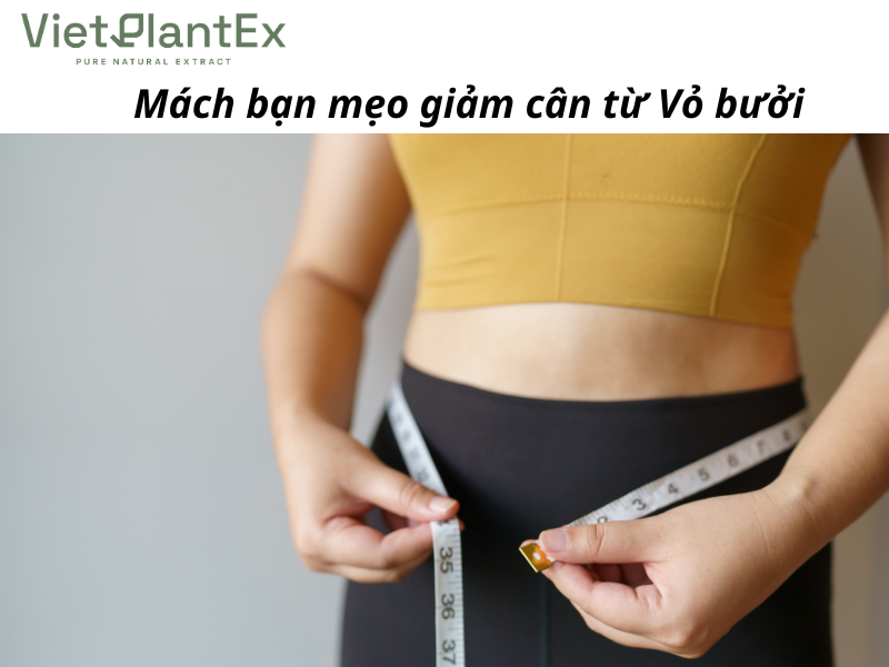 Mẹo giảm cân từ vỏ bưởi