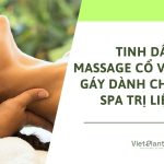 Tinh dầu massage cổ vai gáy